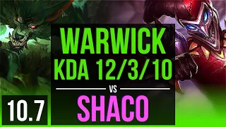 WARWICK vs SHACO (JUNGLE) | 2 early solo kills, KDA 12/3/10, Dominating | EUW Diamond | v10.7