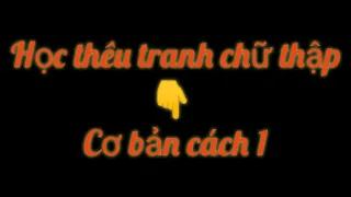 Cách thêu tranh chữ thập cho người mới bắt đầu.