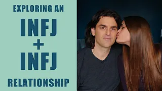 Exploring an INFJ + INFJ Relationship
