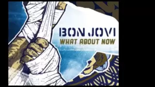 Bon Jovi - What About Now (Single) - FULL STUDIO VERSION *New 2013*