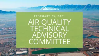 Air Quality Technical Advisory Committee February 25, 2021 Meeting