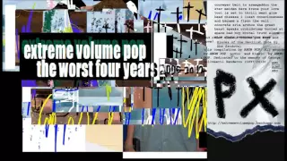 Extreme Volume Pop (Worst Four Years Compilation) Track 8: "999"