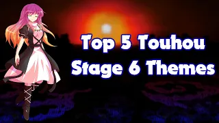 Top 5 Touhou Stage 6 Themes