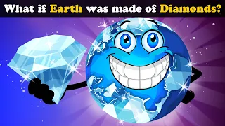 What if Earth was made of Diamonds? + more videos | #aumsum #kids #science #education #whatif