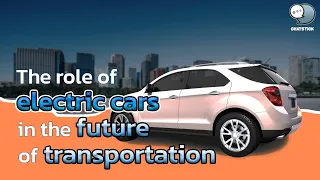 The role of electric cars in the future of transportation