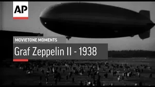 Graf Zeppelin II - 1938 | Movietone Moments | 14 Sept 18