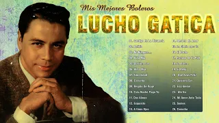 Lucho Gatica Mis Mejores Boleros - Grandes Exitos De Lucho Gatica - Boleros De Oro y Siempre