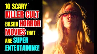 10 Scary Killer Cult Based Horror Movies That Are Super Entertaining!