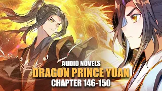 DRAGON PRINCE YUAN | Watching Tigers Fight | Ch.146-150