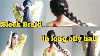 SlEEK BRAID IN OILY HAIR || how to make sleek braid in long  hair.