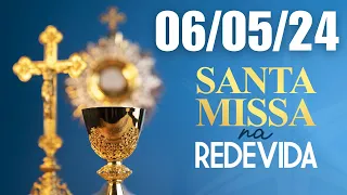 Santa Missa Na REDEVIDA | 06/05/24 | Missa de Aparecida