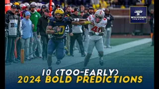 Making 10 too-early bold predictions for Michigan football in 2024