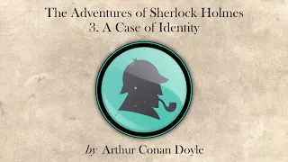 A Case of Identity (The Adventures of Sherlock Holmes) - Arthur Conan Doyle (Full SFX Audiobook)