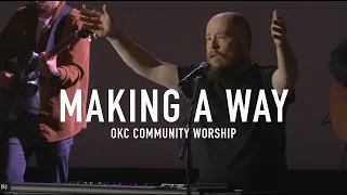 Making A Way - OKC Community Worship