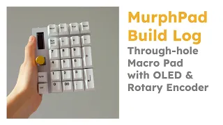 MurphPad Build Log | Macro Pad with OLED and Rotary Encoder