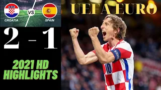 Highlights Croatia vs Spain 2-1 | Extеndеd Hіghlіghts & All Gоals 2021 HD
