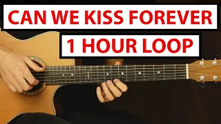 Can We Kiss Forever // Kina - Fingerstyle Guitar Cover [1 HOUR LOOP]