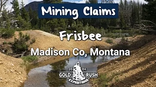 Historic Frisbee Gold Mine - Montana - 2016 - Gold Rush Expeditions