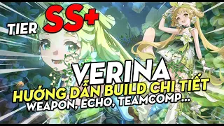 Tier SS+?!? Hướng Dẫn Build VERINA - Kỹ Năng, Vũ Khí, Echos, Đội Hình,... | WUTHERING WAVES