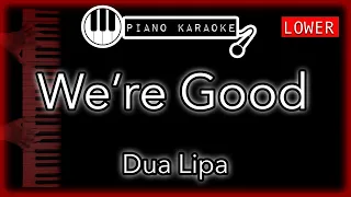 We're Good (LOWER -3) - Dua Lipa - Piano Karaoke Instrumental