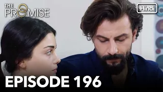 The Promise Episode 196 (Hindi Dubbed)