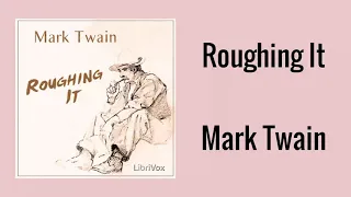 Roughing It Audiobook by Mark Twain | Audiobooks Youtube Free | Part 1