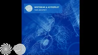 Whitebear & Astropilot - Time Architect