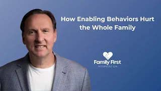 How Enabling Behaviors Hurt the Whole Family