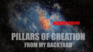 M16 - Are the Pillars of Creation DESTROYED? + THAT amazing image | Backyard Astrophotography