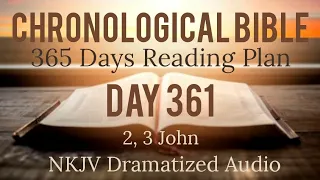 Day 361 - One Year Chronological Daily Bible Reading Plan - NKJV Dramatized Audio Version - Dec 27