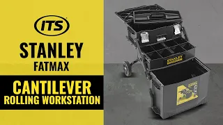 Stanley FatMax Cantilever Rolling Workstation - Quick Overview