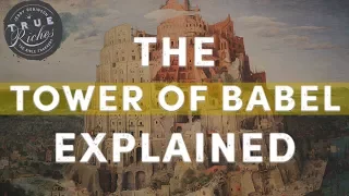 The Story of the Tower of Babel Explained