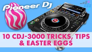 10 tips, tricks, and Easter eggs on the Pioneer DJ CDJ-3000 ⚡