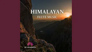 Himalayan Flute Music Epi. 113