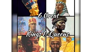 6 Great Kings & Queens of Africa