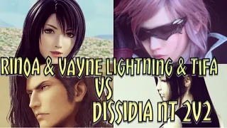 Dissidia Final Fantasy NT 2v2 - Rinoa & Vayne Vs Lightning & Tifa