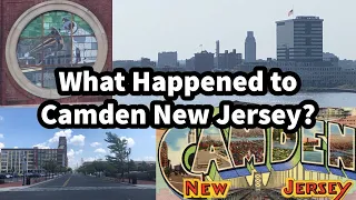 What Happened to Camden New Jersey?