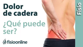 Dolor de cadera - ¿Qué puede ser?