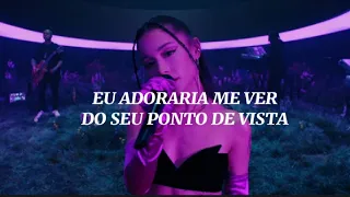 ARIANA GRANDE - POV {TRADUÇÃO/LEGENDADO} {LIVE}