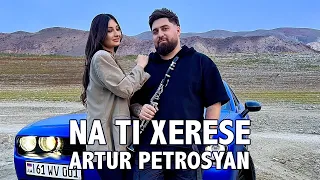 Artur Petrosyan - Na Ti Xerese