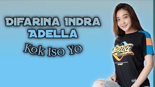 KOK ISO YO - Difarina Indra Adella (Lirik Lagu) || OM ADELLA