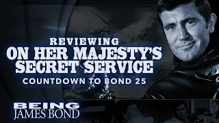 Reviewing 'On Her Majesty's Secret Service' - Countdown to Bond 25