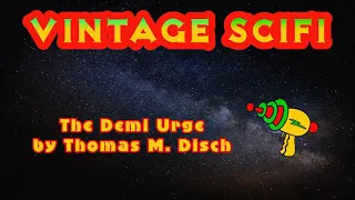 The Demiurge by Thomas M Disch (free SciFi audiobook)