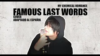 FAMOUS LAST WORDS (COVER ADAPTADO AL ESPAÑOL) MY CHEMICAL ROMANCE