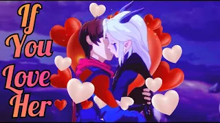 𝙍𝙖𝙮𝙡𝙡𝙪𝙢 {𝙍𝙖𝙮𝙡𝙖 𝙖𝙣𝙙 𝘾𝙖𝙡𝙡𝙪𝙢} AMV ~  If You Love Her | The Dragon Prince😍Season 4 is today!