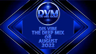 Djs Vibe - The Deep Mix 08 (August 2022)