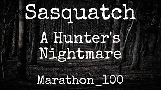 Bigfoot A Hunter's Nightmare Marathon 100