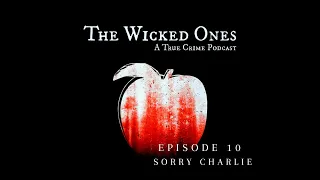 EPISODE 10: SORRY CHARLIE