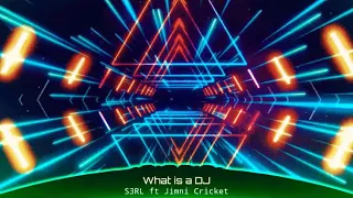 Nightcore~What is a DJ (S3RL ft Jimni Cricket)