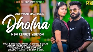 Dholna - Reprise Version | New Version Hindi Song | Ashwani Machal | Romantic Hindi Song